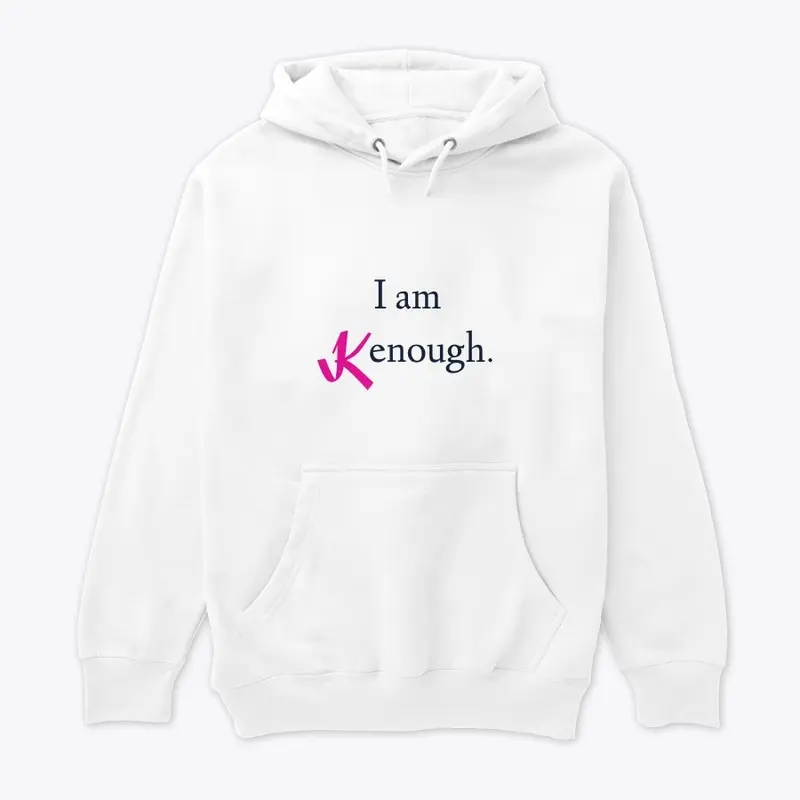 I Am Kenough Premium Hoodie